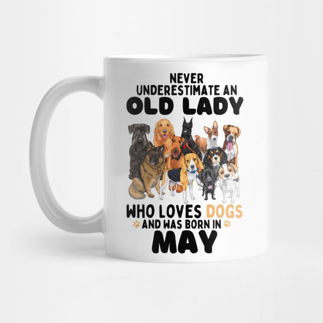 Never Underestimate An Old Lady Who Loves Dogs And Was may by JustBeSatisfied